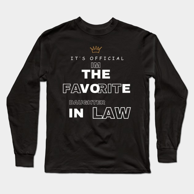 It’s Official I’m The favorite daughter in law Long Sleeve T-Shirt by SPEEDY SHOPPING